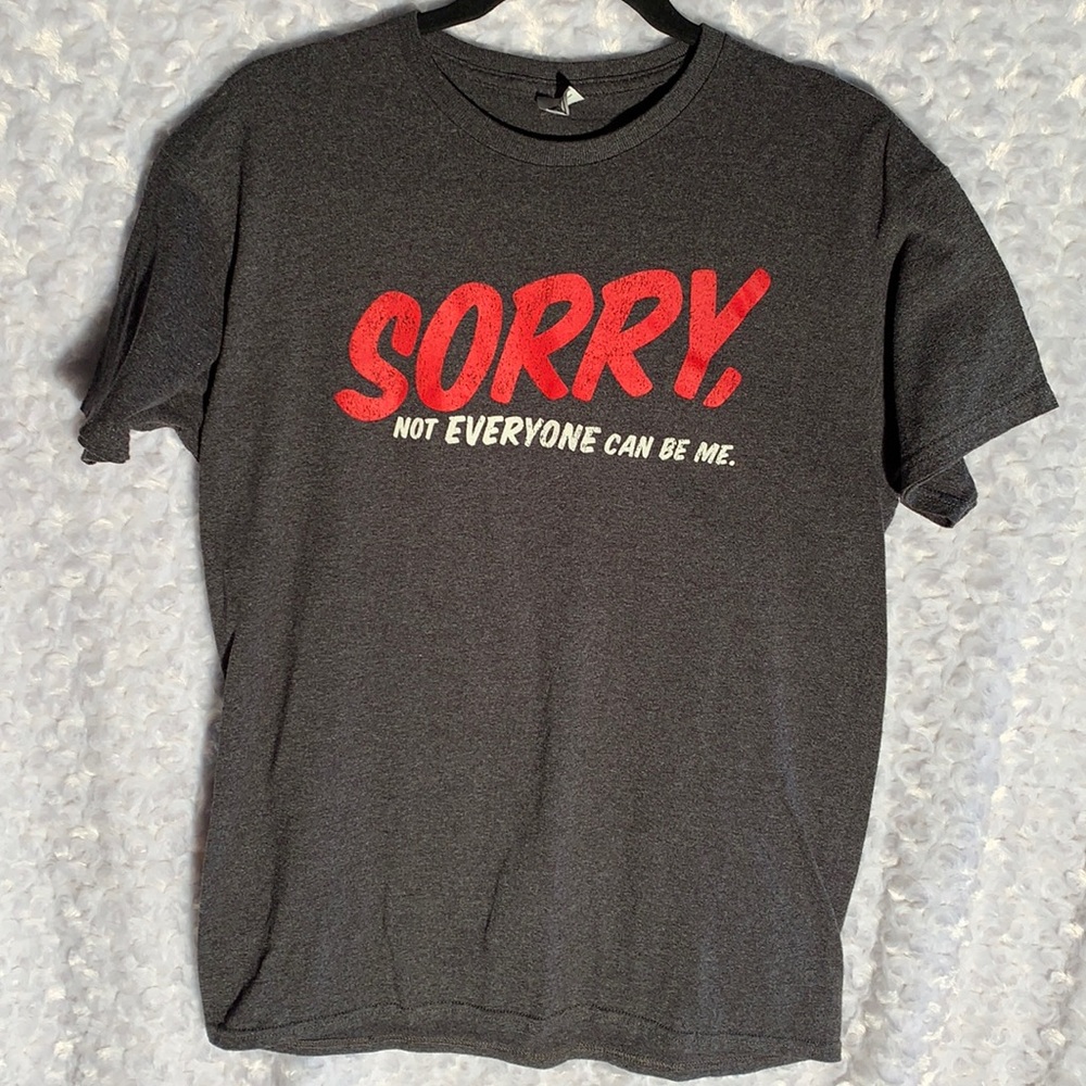Sorry Tee Shirt